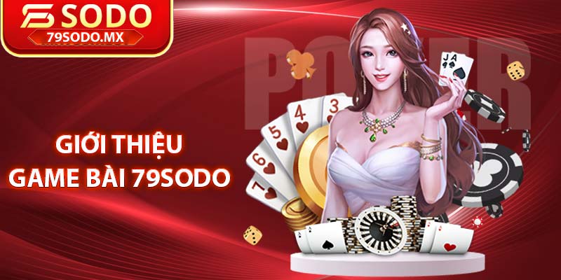 Giới thiệu game bài 79Sodo