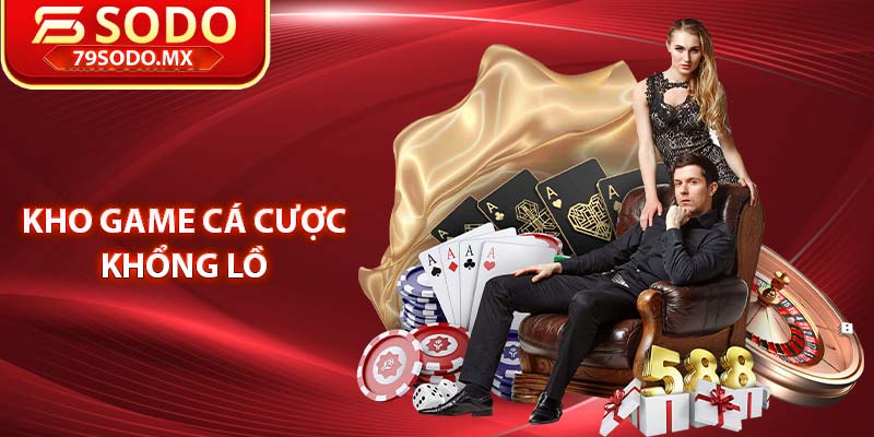 Kho game cá cược khổng lồ