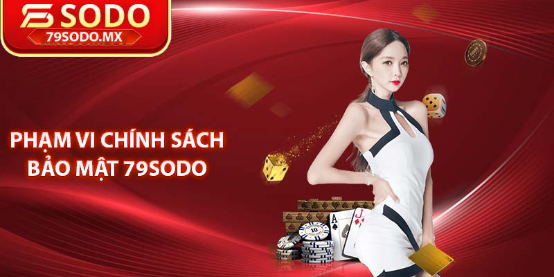 Phạm vi chính sách bảo mật 79Sodo